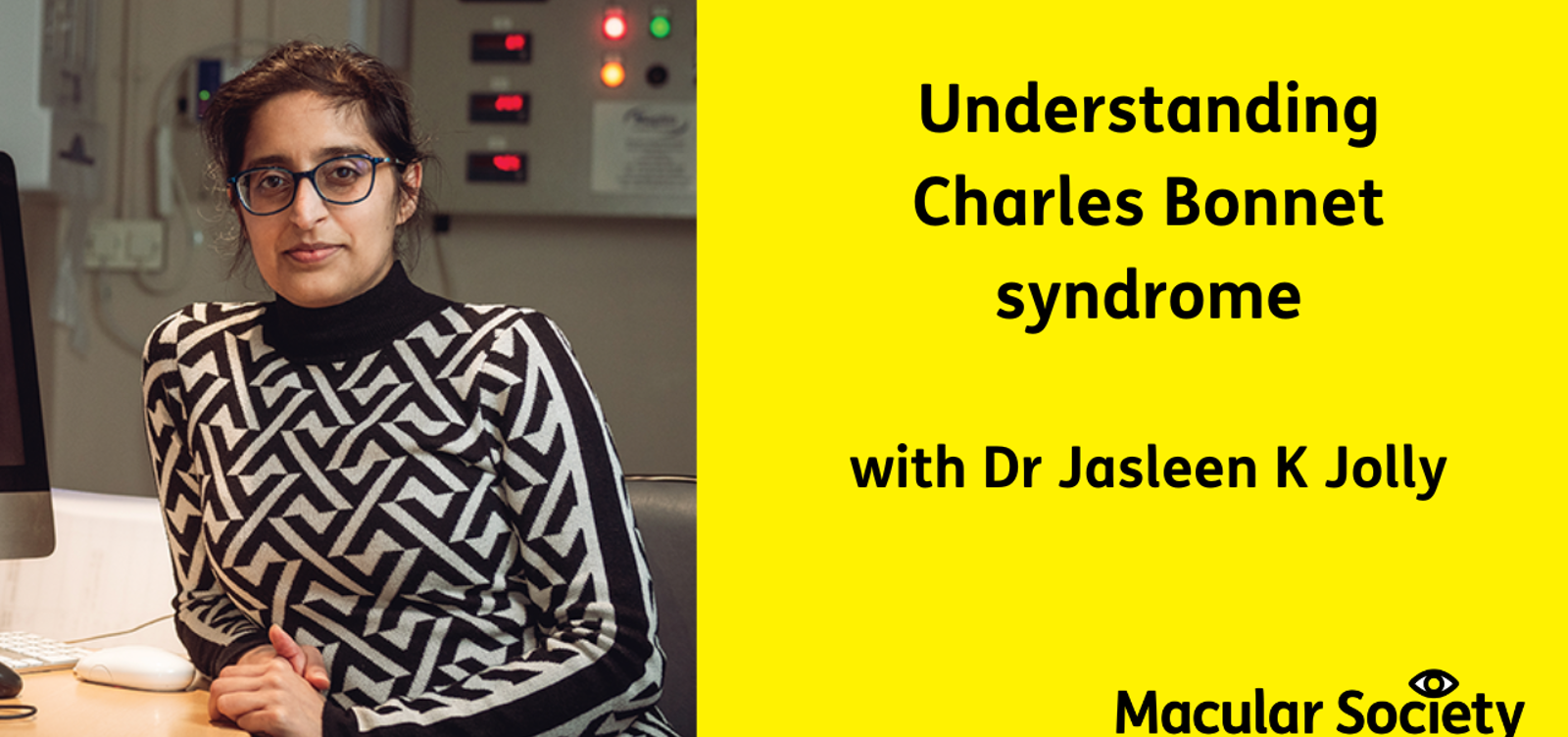 Understanding Charles Bonnet Syndrome with Dr Jasleen Jolly